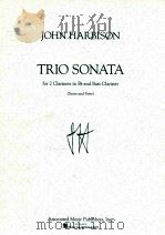 Trio sonata for 2 Clarinets in B? and Bass Clarinet score and parts   1995  PDF电子版封面    John Harbison 