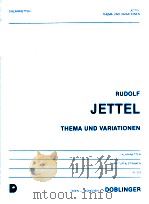 Thema und Variationen 3 Klarinetten partitur & stimmen 05 333   1973  PDF电子版封面    Rudolf Jettel 