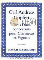 Trois Duos concertants pour Clarinetto et Fagotto GM 1328   1995  PDF电子版封面     