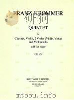 Quintet for clarinet Violin 2 Violas Violin Viola and Violoncello in B flat major op.95 MR 1679   1679  PDF电子版封面    Franz Krommer 