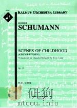 Scenes of childhood orchestred for chamber orchestra  Op.15     PDF电子版封面    Schumann Robert 