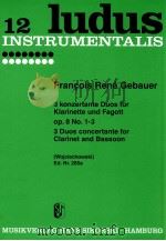 ludus 12 3 Duos concertante for clarinet and bassoon op.8 No.1-3 Wojciechowski Ed.Nr.285a Heft 1/Vol   1954  PDF电子版封面     
