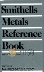Smithells metals reference book seventh edition   1992  PDF电子版封面  0750610204  E.A.BrandesandG.B.Brook 