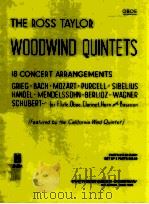the ross taylor woodwind quintets 18 concert arrangements for flute oboe clarinet bassoon and horn B   1967  PDF电子版封面    WolfA.Mozart 