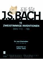 15 two-part Inventions BWV 772-786 for two clarinets in C B? or A ZM 29970   1994  PDF电子版封面     