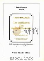 charles koechlin les confidences d'un joueur de clarinette pour clarinette et cor opus 141   1988  PDF电子版封面     