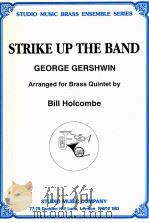 Strike Up the Band George Gershwin Arranged for brass quintet（1993 PDF版）