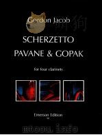 Scherzetto pavane & Gopak for four clarinets 90   1980  PDF电子版封面    GordonJacob 