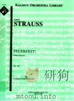 Feuerfest Polka Fran?aise Op.269 conductor's score A 2116     PDF电子版封面    JosefStrauss 