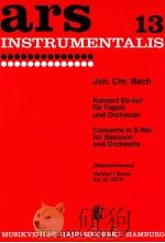ars 13 concerto in E-flat for bassoon and Orchestra Wojciechowski score Ed.Nr.257P   1953  PDF电子版封面    Joh.Chr.Bach 