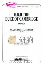 H.R.H The Duke of Cambridge March wind band parts Op.60（1957 PDF版）