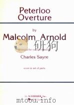 Peterloo Overture arranged for concert band score & set of parts   1989  PDF电子版封面     