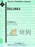 Coppélia Suite No.1 from the Ballet conductor's score A 1397     PDF电子版封面    LéoDelibes 