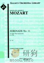 Serenade No.11 for Eight Wind Instruments in E flat K.375 conductor's score A 1837     PDF电子版封面    WolfgangAmadeusMozart 