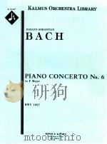 Piano Concerto No.6 in F Major BWV 1057 A 5147     PDF电子版封面    JohannSebastianBach 