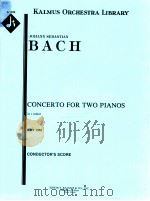 Concerto for two Pianos in c minor BWV 1062 conductor's score A 1233     PDF电子版封面    JohannSebastianBach 
