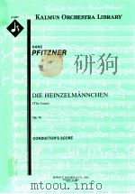 Die Heinzelm?nnchen The Imps Op.14 conductor's score A 6437（ PDF版）