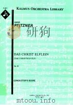 Das Christ Elflein the christmas elf Op.20 conductor's score A 5877     PDF电子版封面    HansPfitzner 