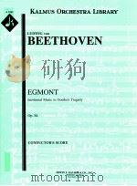 Egmont Incidental Music to Goethe's Tragedy Op.84 conductor's score A 1263     PDF电子版封面    LudwigvanBeethoven 