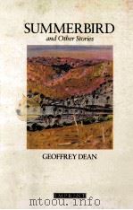 SUMMERBIRD AND OTHER STORIES     PDF电子版封面    GEOFFREY DEAN 