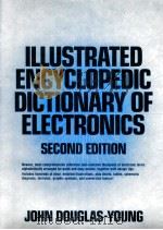 Illustrated encyclopedic dictionary of electronics second edition（1987 PDF版）