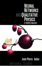 Neural networks and qualitative physics   1996  PDF电子版封面  1107402840  Jean-Pierre Aubin 