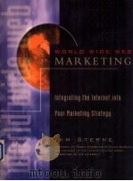 world wide web marketing integrating the internet into your marketing strategy   1995  PDF电子版封面  0471128430  jim sterne 