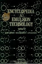 Encyclopedia of emulsion technology; volume3:basic theory measurement applications（1988 PDF版）