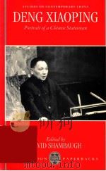 DENG XIAOPING PORTRAIT OF CHINESE STATESMAN   1995  PDF电子版封面  0198289332  DAVID SHAMBAUGH 