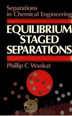 Separations in chemical engineering : equilibrium staged separations   1988  PDF电子版封面  0444012559  Phillip C.Wankat 
