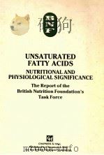 UNSATURATED FATTY ACIDS Nutritional and physiological significance   1992  PDF电子版封面  0442316216   