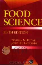 Food science fifth edition   1995  PDF电子版封面  0412064510  Norman N. Potter and joseph h. 
