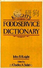 Knight's food service dictionary   1987  PDF电子版封面  0442246668  John B.Knight and charles a.sa 