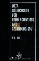 Data sourcebook for food scientist and technologists   1991  PDF电子版封面  1560810092  ed. by Y. H. Hui 