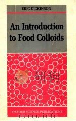 An Introduction to food collids   1992  PDF电子版封面  0198552238  eric Dickinson 