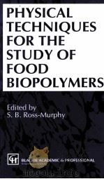 Physical techniques for the study of food biopolymers（1994 PDF版）