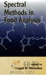 Spectral mehtods in food analysis : instrumentation and applications   1999  PDF电子版封面  0824702239  magdi M. Mossoba. 