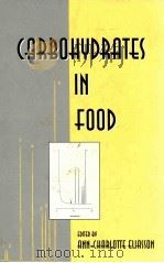Carbohydrates in food   1996  PDF电子版封面    ed.by Ann-Charlotte Eliasson 