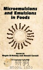 Microemulsion and emulsions in foods   1991  PDF电子版封面  084121896X   