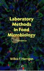 Laboratory mehtods in food microbiology 3rd edition   1998  PDF电子版封面  0123260434  W. F. Harrigan 