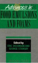 Advances in food emulsions and foams   1988  PDF电子版封面  1851662006  edited by Eric Dickinson and G 