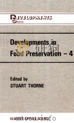 Developments in food preservation 4   1987  PDF电子版封面  1851660305  edited by Stuart Thorne 