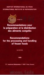 recomandations pour la preparation et la distribution des aliments congeles recommendations for the   1986  PDF电子版封面  2903633341   