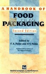 A Handbook of food packaging second edition   1992  PDF电子版封面  0216932106  Frank A. Paine and Heather Y. 