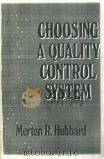 Choosing a quality control system   1999  PDF电子版封面  1566766877  Hubbard;Merton R. 