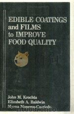 Edible coatings and films to improve food quality   1994  PDF电子版封面  1566761131  Krochta;John M.;Baldwin;Elizab 