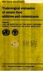 Toxicological evaluation of certain food additives and contaminants prepared by the 33rd metting of   1989  PDF电子版封面  0521388945   