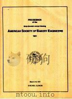 Proceedings of the forty - first annual meeting of the american society of bakery engineers 1991   1991  PDF电子版封面     