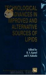 Technilogical advances in improved and alternative sources of lipids   1994  PDF电子版封面  0751400017  B. S. Kamel and Y. Kakuda 