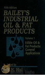 Bailey's industrial oil and fat products ; volume 1 : edible oil and fat products : general app   1996  PDF电子版封面  0471594245  Y. H. Hui 